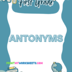 1st Grade Antonyms Worksheets PDF