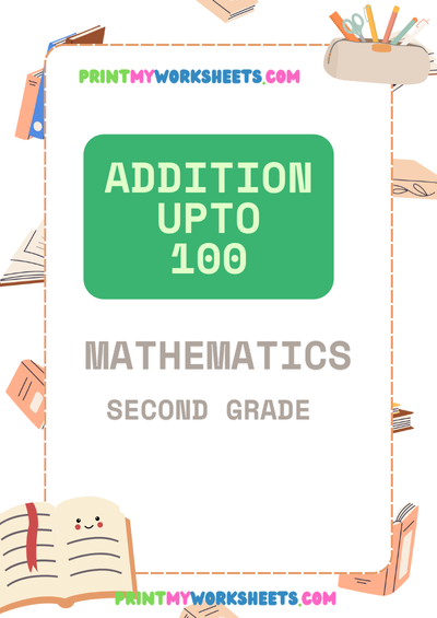 Addition Up to 100 Worksheet | Free 2nd Grade PDF for Building Core Math Skills