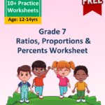 7th Grade Ratios, Proportions, and Percents Worksheets PDF