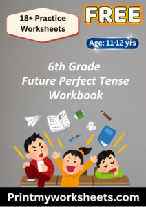 6th Grade Future Perfect Tense Worksheets PDF