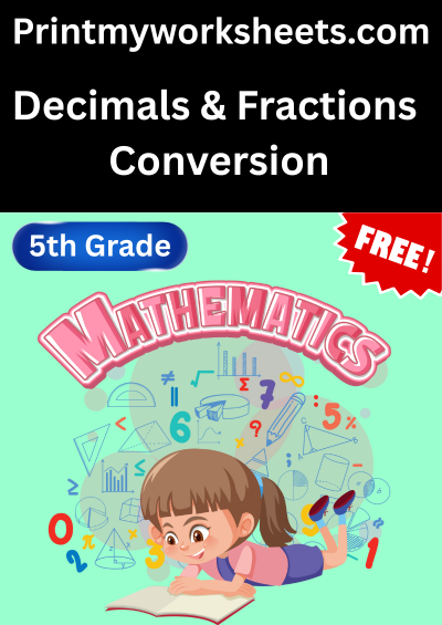 5th Grade Decimals and Fractions Conversion Worksheets PDF